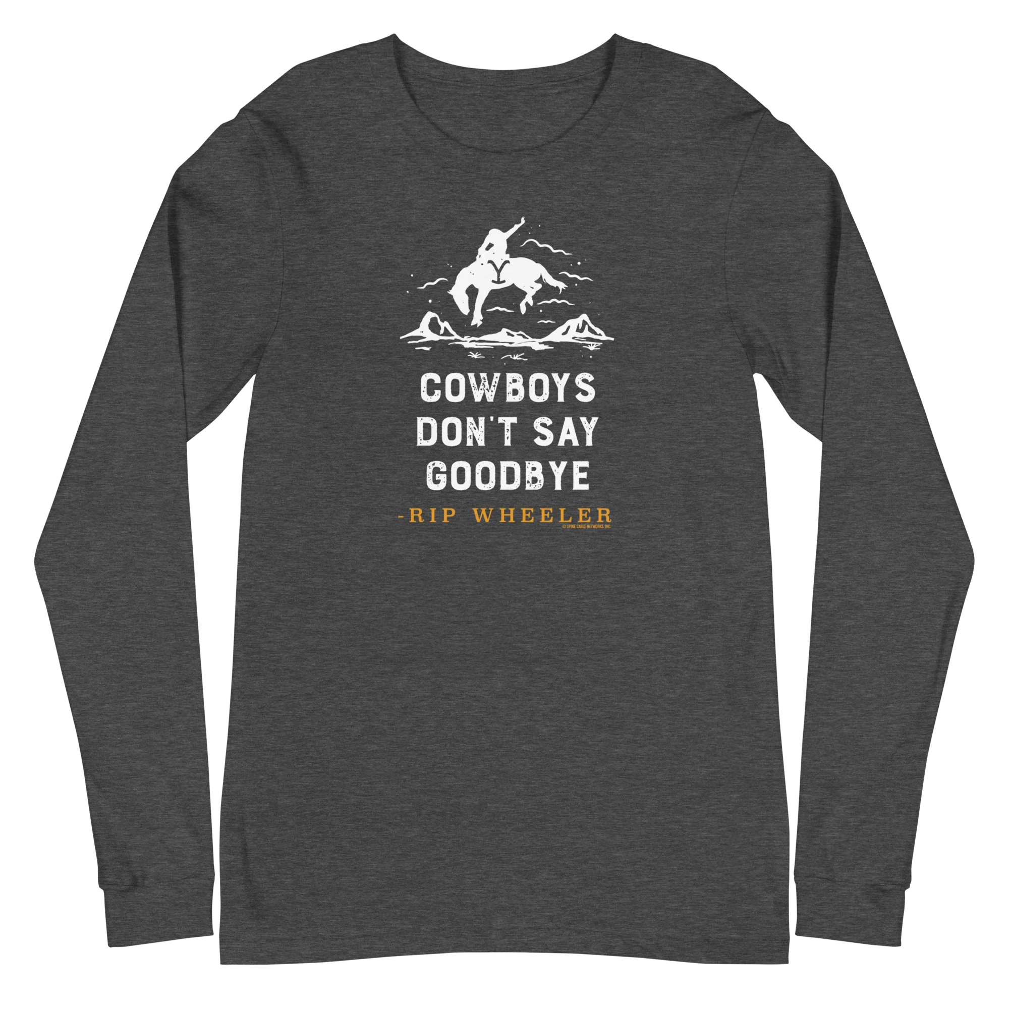 Yellowstone Cowboys Don't Say Goodbye Unisex Long Sleeve T-Shirt - Image 6